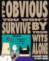 It's Obvious You Won't Survive by Your Wits Alone - Scott Adams