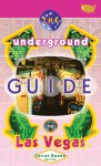 The Underground Guide To Las Vegas - Jarret Keene