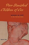 Poor Banished Children of Eve: Woman as Evil in the Hebrew Bible - Gale A. Yee