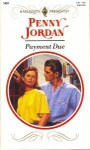 Payment Due (Harlequin Presents, No 1491) - Penny Jordan