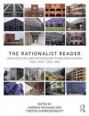 The Rationalist Reader: Architecture and Rationalism in Western Europe 1920 1940 / 1960 1990 - Andrew Peckham, Torsten Schmiedeknecht