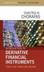 Introduction to Derivative Financial Instruments: Bonds, Swaps, Options, and Hedging - Dimitris N. Chorafas