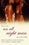 An All Night Man - Brenda Jackson, Kayla Perrin, Joylynn M. Jossel