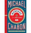 by Michael Chabon Manhood for Amateurs, The Pleasures and Regrets of a Husband, Father, and SonFirst Edition edition - N/A