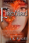 Firebird (Apocalypto, #3) - L.K. Rigel