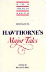 New Essays on Hawthorne's Major Tales - Millicent Bell