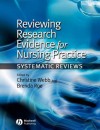 Reviewing Research Evidence for Nursing Practice: Systematic Reviews - Brenda Roe