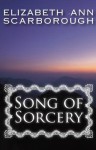 Song of Sorcery - Elizabeth Ann Scarborough