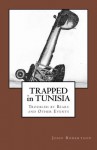 Trapped in Tunisia, Troubled by Bears and Other Events - John Robertson