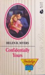 Confidentially Yours - Helen R. Myers