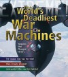 War Machines: The Deadliest Weapons in History. M.J. Dougherty - Martin J. Dougherty