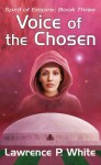 Voice of the Chosen - Lawrence P. White