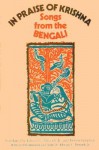 In Praise of Krishna: Songs from the Bengali - Edward C. Dimock Jr., Denise Levertov, Anju Chaudhuri