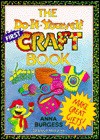 The Do-It-Yourself First Craft Book - Anna Burgess