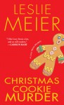 Christmas Cookie Murder (A Lucy Stone Mystery, #5) - Leslie Meier