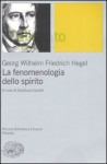 La fenomenologia dello spirito. Sistema della scienza - Georg Wilhelm Friedrich Hegel, Gianluca Garelli