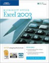 Excel 2003: Intermediate, 2nd Edition + Certblaster, Student Manual - Axzo Press