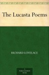 The Lucasta Poems - Richard Lovelace