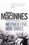 Neither Five Nor Three - Helen MacInnes