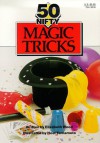 50 Nifty Magic Tricks - Elizabeth Wood