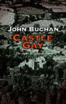 Castle Gay - John Buchan