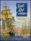 Sail's Last Century: The Merchant Sailing Ship, 1830-1930 - Basil Greenhill