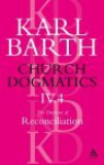 Church Dogmatics 4.4: The Doctrine of Reconciliation - Karl Barth, Thomas F. Torrance, Geoffrey William Bromiley