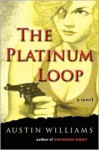 The Platinum Loop - Austin Williams