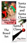 Santa Paws and Santa Claws: The Boxed Set - Meg Mims