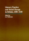 Literary Practice and Social Change in Britain, 1380-1530 - Lee Patterson