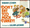 Don't Eat Too Much Turkey! - Miriam Cohen, Lillian Hoban