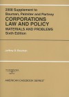 Weiss, and Palmiter's Corporations Law and Policy: Materials and Problems, 2008 - Jeffrey D. Bauman