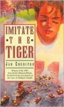 Imitate the Tiger - Jan Cheripko