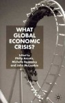 What Global Economic Crisis? - Philip Arestis