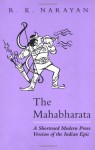 The Mahabharata: A Shortened Modern Prose Version of the Indian Epic - R.K. Narayan