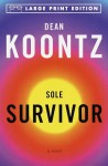 Sole Survivor (Random House Large Print) - Dean Koontz