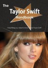 The Taylor Swift Handbook - Everything You Need to Know about Taylor Swift - Emily Smith