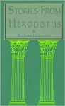 Stories of the East from Herodotus - Alfred J. Church, Aldred Church