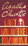 Liket i biblioteket - Axel S. Seeberg, Jiddu Krishnamurti, Radha Rajagopal Sloss, Agatha Christie