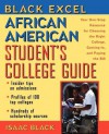 African American Student's College Guide: Your One-Stop Resource for Choosing the Right College, Getting in, and Paying the Bill (Black Excel) - Isaac Black