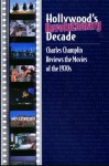 Hollywood's Revolutionary Decade: Charles Champlin Reviews The Movies Of The 1970s - Charles Champlin