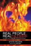 Real People, Real Crises: An Inside Look at Corporate Crisis Communications - Steve Wilson, Luke Feck