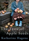 The Taste of Apple Seeds - Katharina Hagena