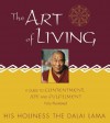 The Art of Living: A Guide to Contentment, Joy and Fulfillment - Dalai Lama XIV, Thupten Jinpa