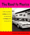 The Road to Mexico - Lawrence J. Taylor, Maeve Hickey