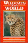 Wild Cats of the World - David Alderton