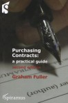 Purchasing Contracts: A Practical Guide (Second Edition) - Graham Fuller