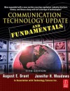 Communication Technology Update and Fundamentals - August E. Grant, Jennifer H. Meadows