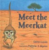 Meet the Meerkat - Darrin Lunde