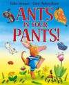 Ants in Your Pants. Julia Jarman, Guy Parker-Rees - Julia Jarman, Guy Parker-Rees